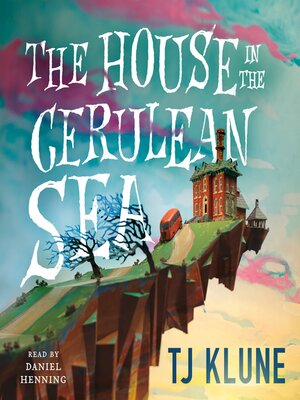 cover image of The House in the Cerulean Sea